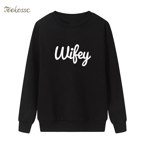 New Arrival WIFEY Letters Print Sweatshirt Casual Funny Hoodie Winter Autumn Women Lasdies Pullover Loose Fleece Brand Clothing