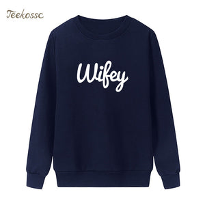 New Arrival WIFEY Letters Print Sweatshirt Casual Funny Hoodie Winter Autumn Women Lasdies Pullover Loose Fleece Brand Clothing