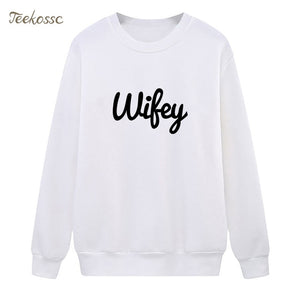 New Arrival WIFEY Letters Print Sweatshirt Casual Funny Hoodie Winter Autumn Women Lasdies Pullover Loose Fleece Brand Clothing