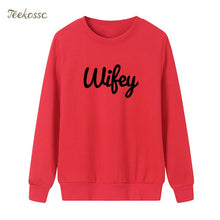 Load image into Gallery viewer, New Arrival WIFEY Letters Print Sweatshirt Casual Funny Hoodie Winter Autumn Women Lasdies Pullover Loose Fleece Brand Clothing