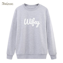 Load image into Gallery viewer, New Arrival WIFEY Letters Print Sweatshirt Casual Funny Hoodie Winter Autumn Women Lasdies Pullover Loose Fleece Brand Clothing