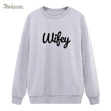 Load image into Gallery viewer, New Arrival WIFEY Letters Print Sweatshirt Casual Funny Hoodie Winter Autumn Women Lasdies Pullover Loose Fleece Brand Clothing
